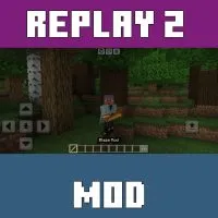 Replay 2 Mod for Minecraft PE